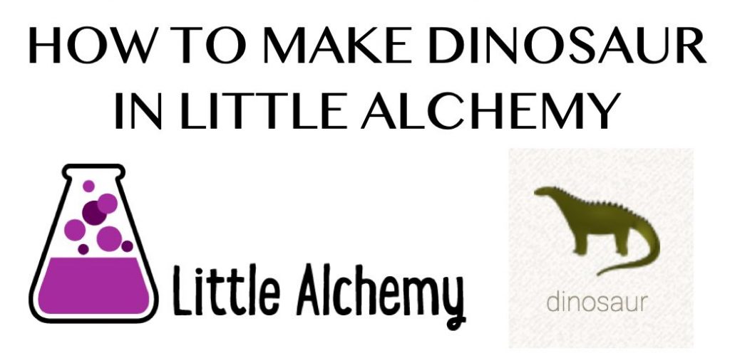 how to make dinosaur in little alchemy 2