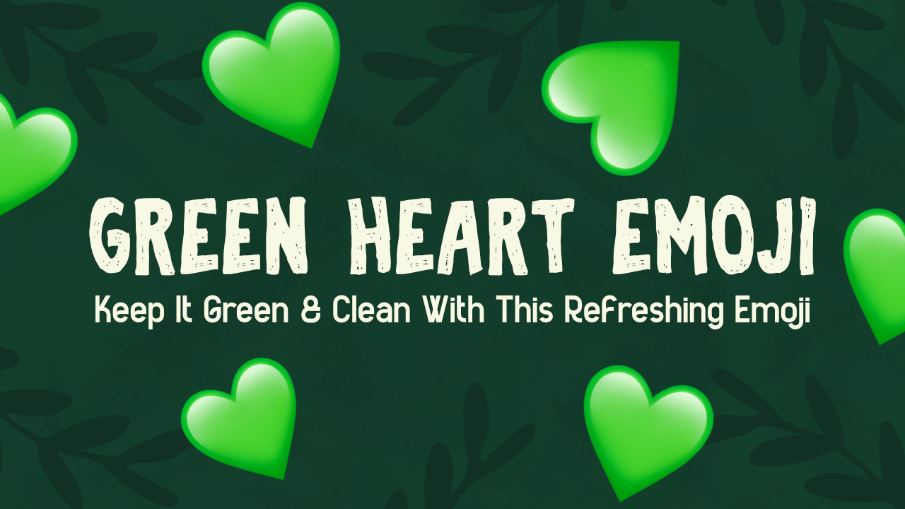 what does a green heart mean