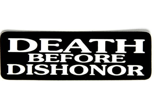 death before dishonor meaning