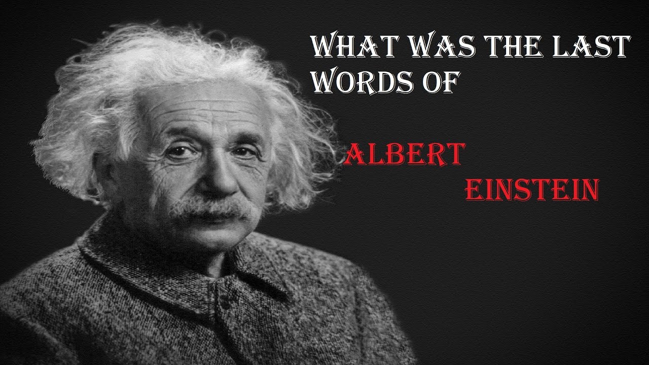 albert einstein last word