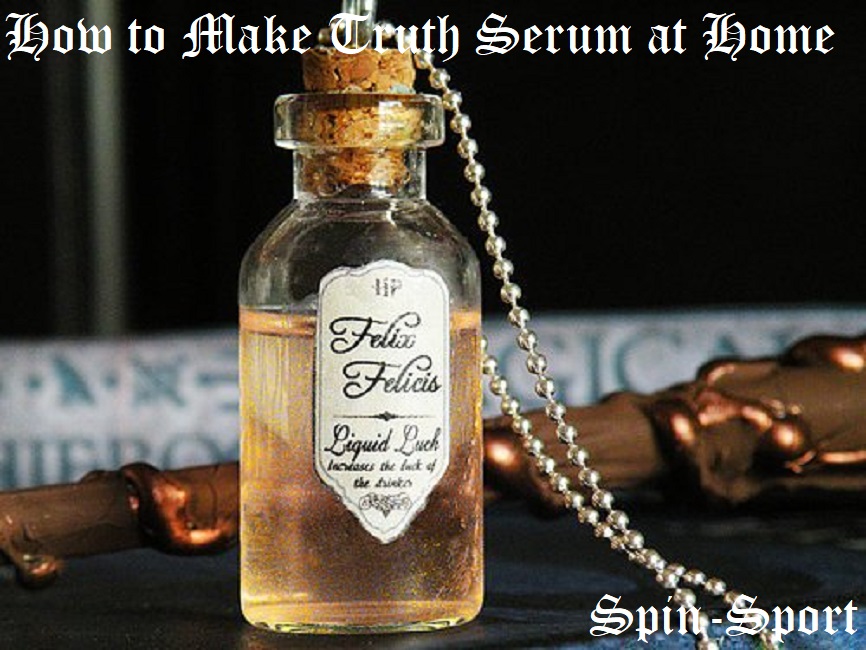 homemade truth serums