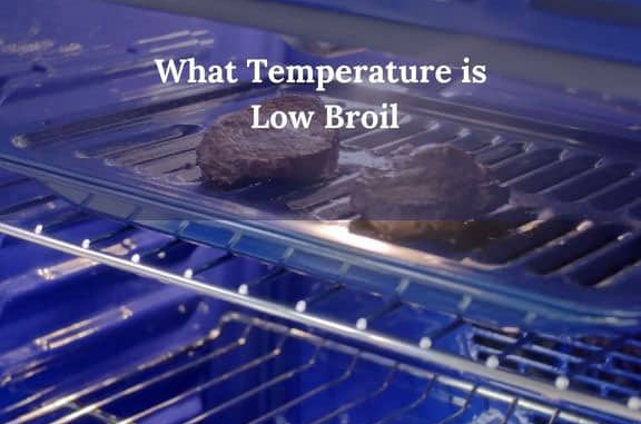 what temp is low broil