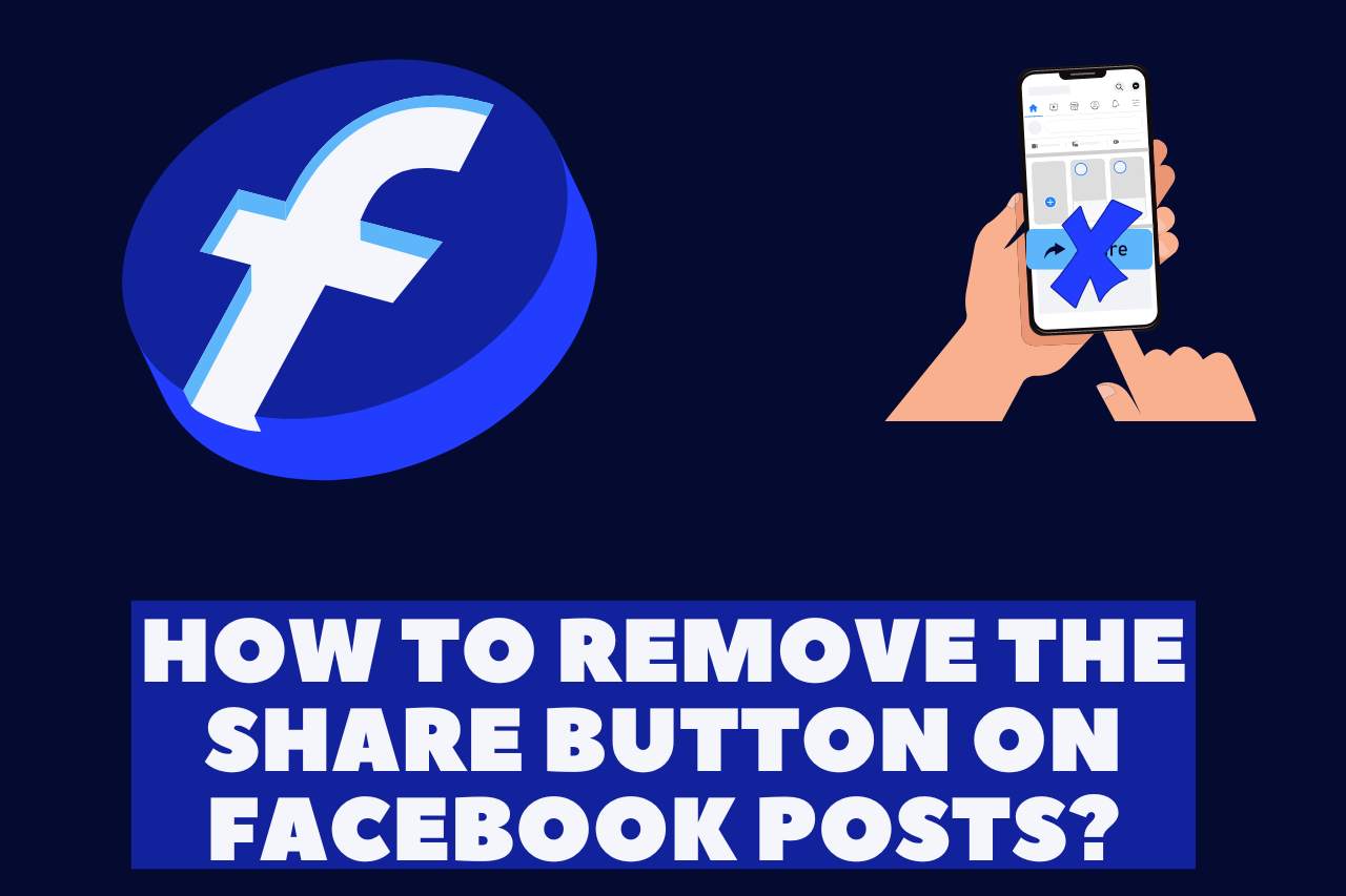 how to remove the share button on facebook posts 2022