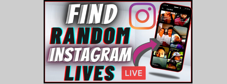 how to find random lives on instagram 2022