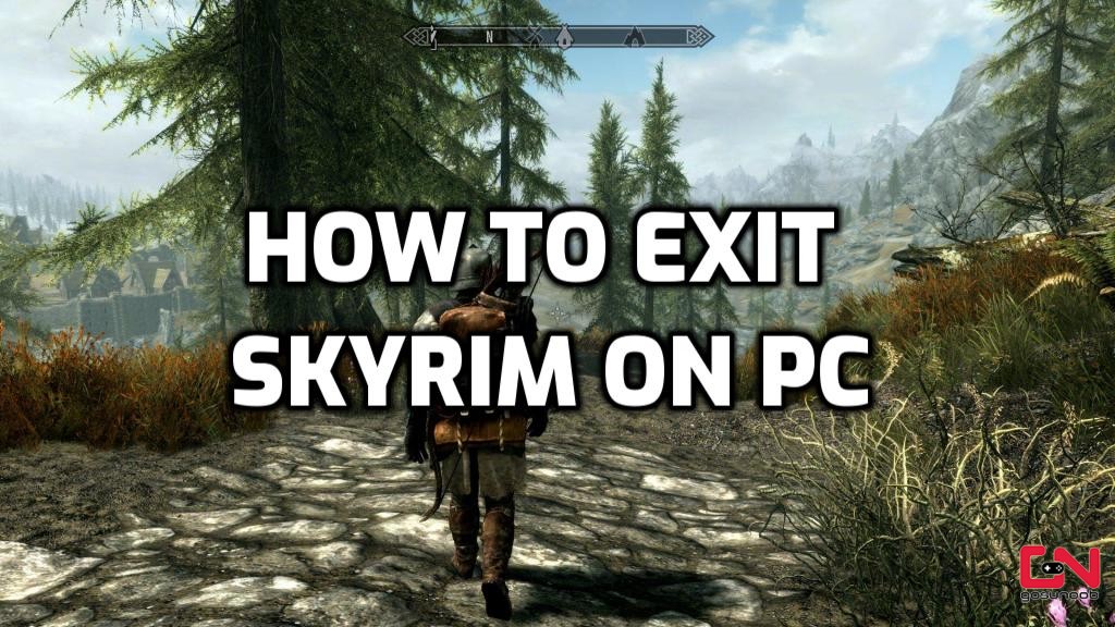 How to Exit Skyrim PC: A Step-by-Step Guide