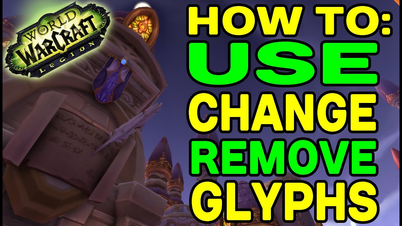 how to remove glyphs wow