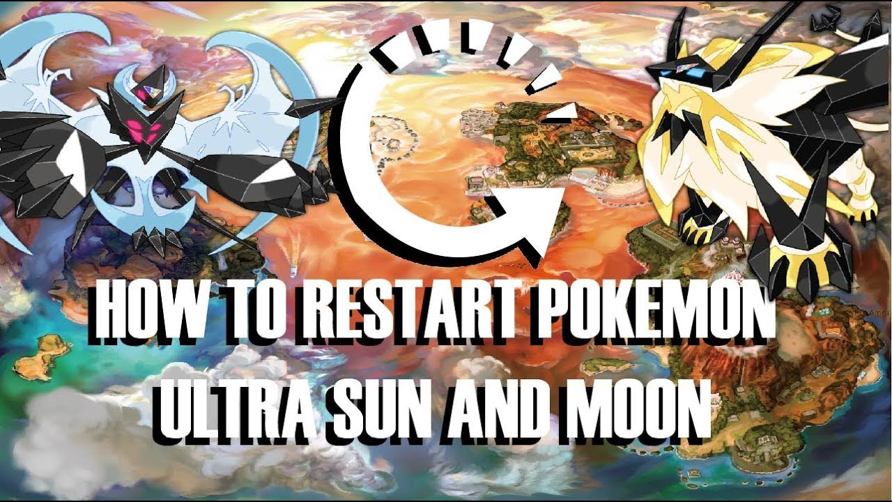 how to restart pokemon ultra sun