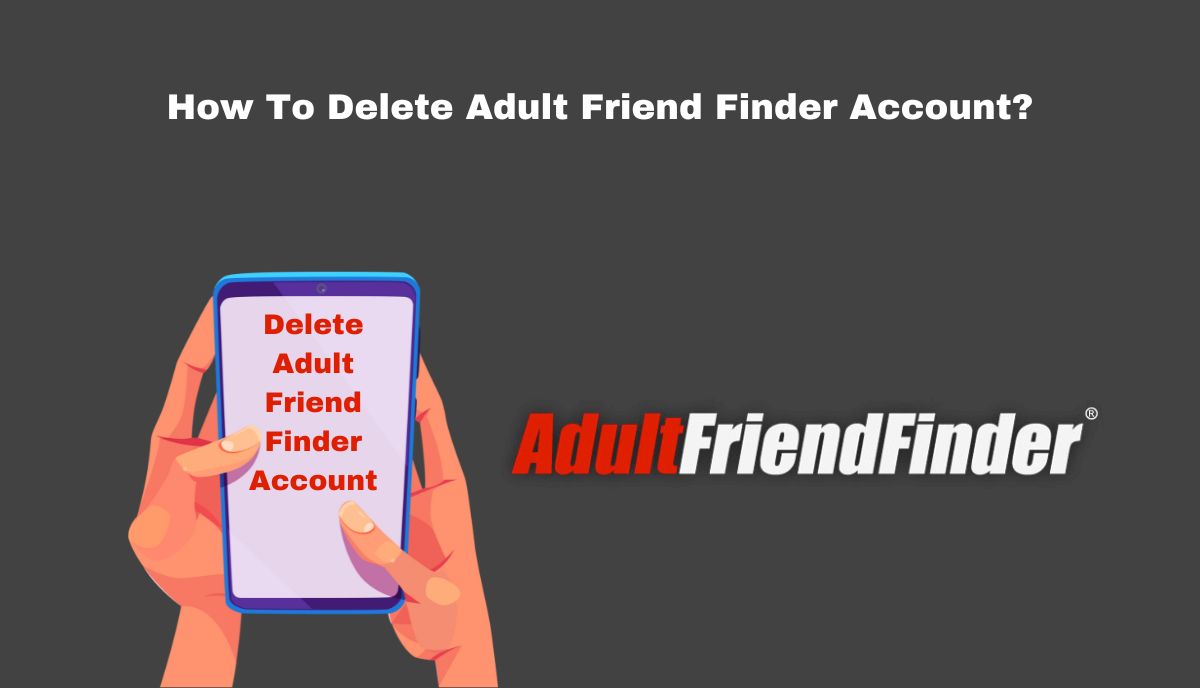 how to delete adult friend finder account