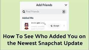 how to see who added me on snapchat