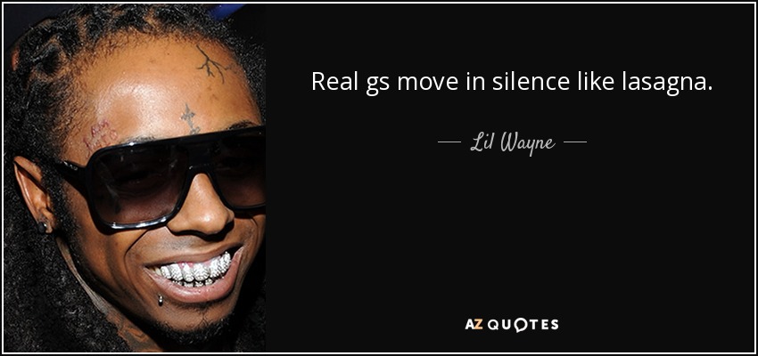 real g's move in silence meaning