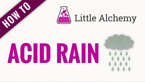 how to make acid rain in little alchemy