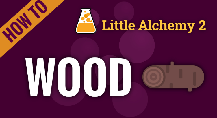 how to make wood in little alchemy 2