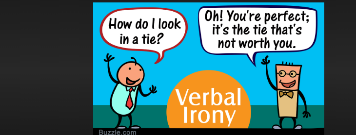 what is an example of verbal irony apex