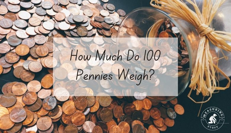 100 pennies weight