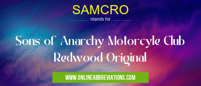 what does samcro stand for
