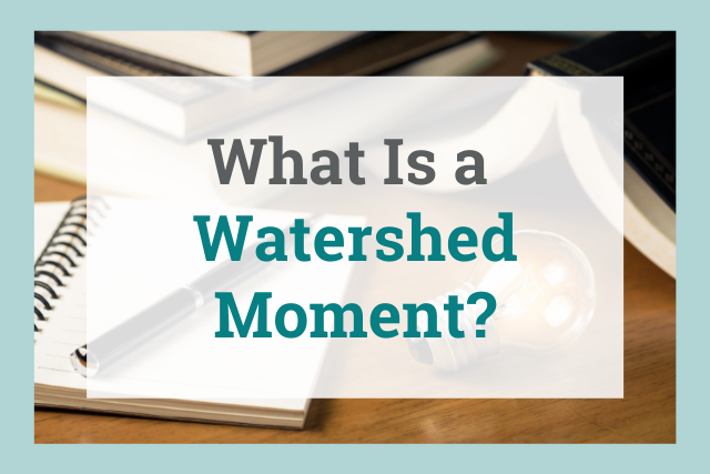 meaning of watershed moment