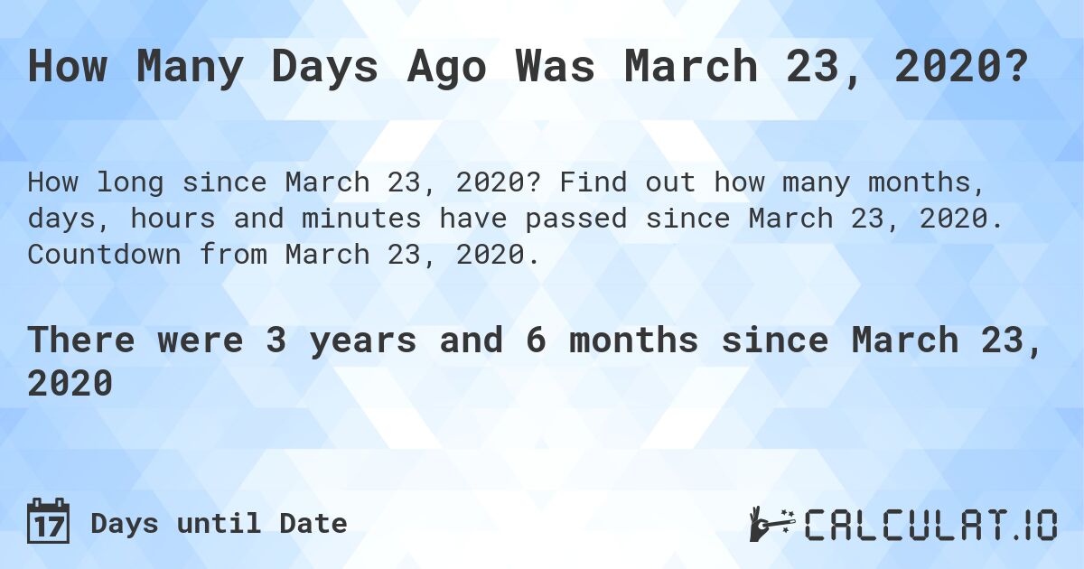 how long ago was march 13 2020