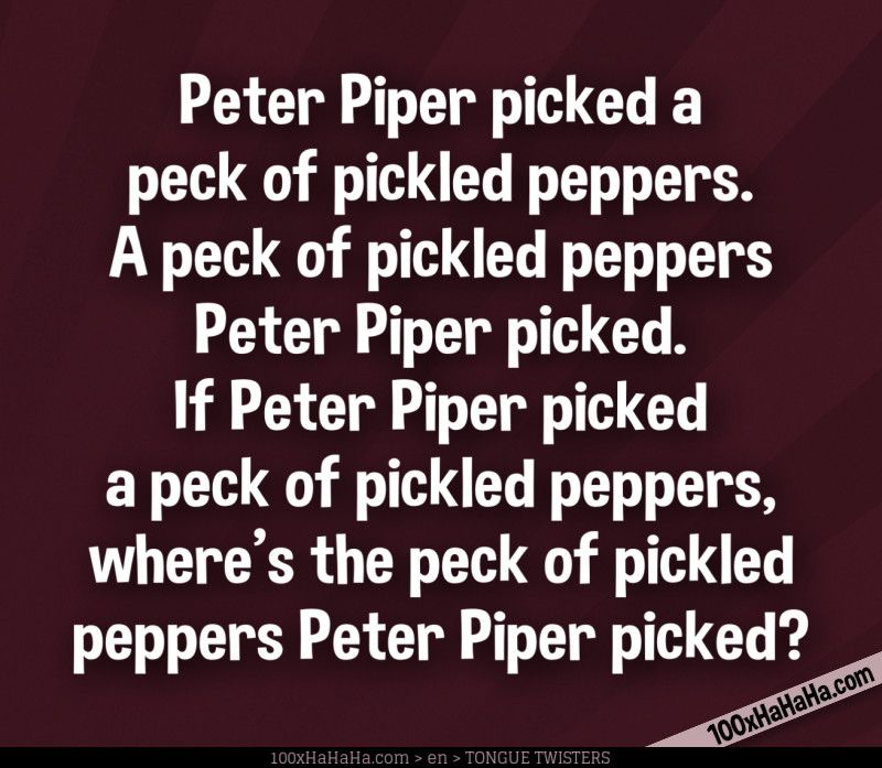 peter piper picked a peck of pickled peppers